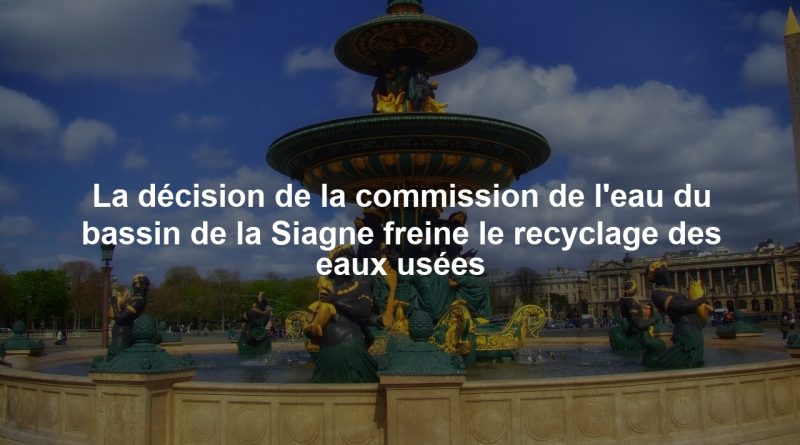 La décision de la commission de l'eau du bassin de la Siagne freine le recyclage des eaux usées