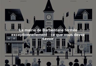 La mairie de Barbentane fermée exceptionnellement : ce que vous devez savoir