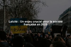 Laïcité : Un enjeu crucial pour la société française en 2025