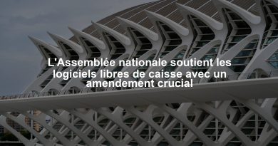 L'Assemblée nationale soutient les logiciels libres de caisse avec un amendement crucial