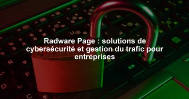 Radware Page : solutions de cybersécurité et gestion du trafic pour entreprises