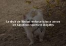 Le droit de l'Union renforce la lutte contre les sanctions sportives illégales