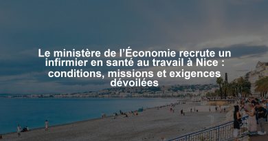 Le ministère de l’Économie recrute un infirmier en santé au travail à Nice : conditions, missions et exigences dévoilées