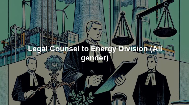 Legal Counsel to Energy Division (All gender)