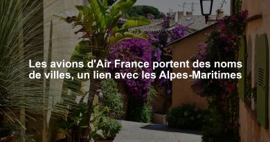 Les avions d'Air France portent des noms de villes, un lien avec les Alpes-Maritimes