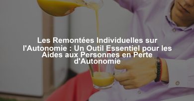 Les Remontées Individuelles sur l'Autonomie : Un Outil Essentiel pour les Aides aux Personnes en Perte d'Autonomie