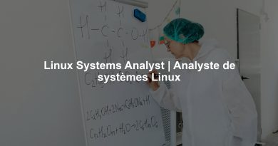 Linux Systems Analyst | Analyste de systèmes Linux
