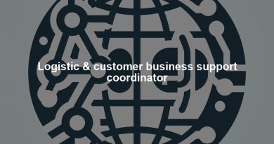 Logistic & customer business support coordinator