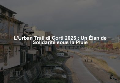 L'Urban Trail di Corti 2025 : Un Élan de Solidarité sous la Pluie
