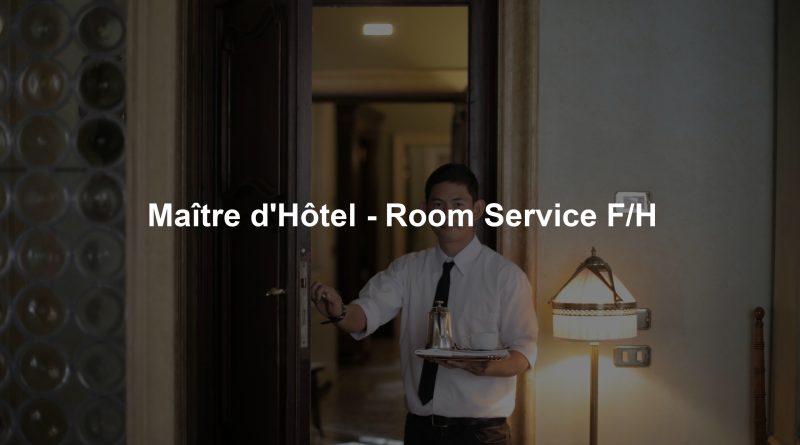 Maître d'Hôtel - Room Service F/H