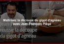 Maîtrisez la découpe du gigot d'agneau avec Jean-François Piège