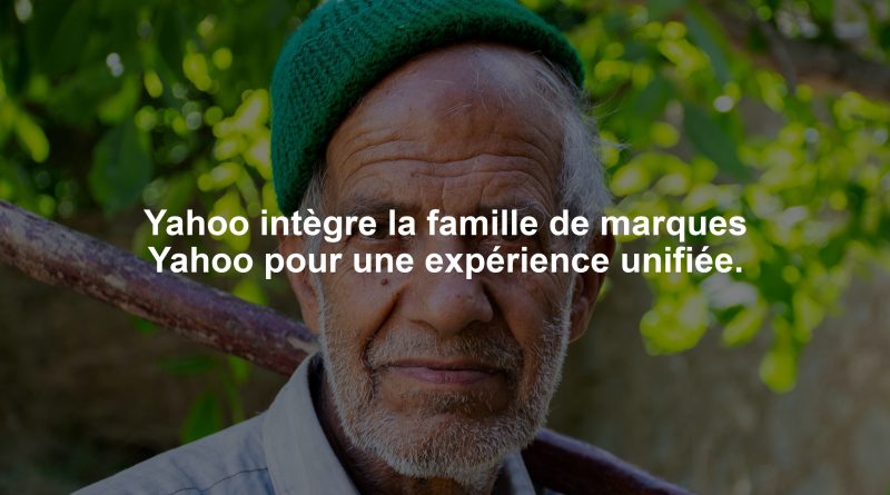 Yahoo intègre la famille de marques Yahoo pour une expérience unifiée.