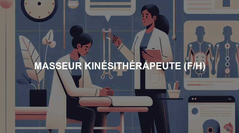 MASSEUR KINÉSITHÉRAPEUTE (F/H)