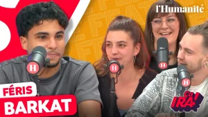 Climat : Féris Barkat sur la lutte des classes et les pièges médiatiques | ÇA IRA ! (Vidéo)