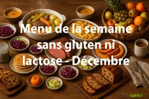 Menu de la semaine sans gluten ni lactose : recettes de décembre