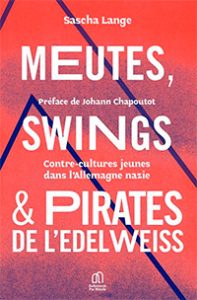 Meutes, Swings et Pirates de l