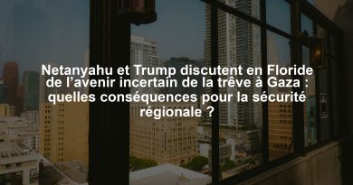 Netanyahu et Trump discutent en Floride de l’avenir incertain de la trêve à Gaza : quelles conséquences pour la sécurité régionale ?