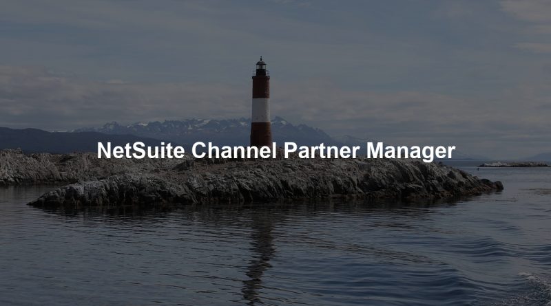 NetSuite Channel Partner Manager