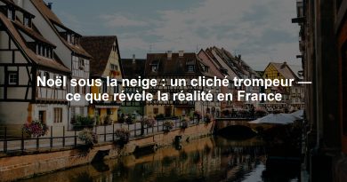 Noël sous la neige : un cliché trompeur — ce que révèle la réalité en France