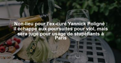 Non-lieu pour l’ex-curé Yannick Poligné : il échappe aux poursuites pour viol, mais sera jugé pour usage de stupéfiants à Paris