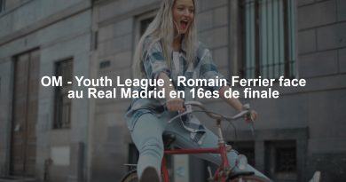 OM - Youth League : Romain Ferrier face au Real Madrid en 16es de finale