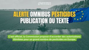 Omnibus sécurité des aliments : la Commission propose des autorisations illimitées pour des pesticides en Europe.
