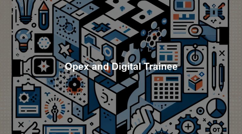 Opex and Digital Trainee