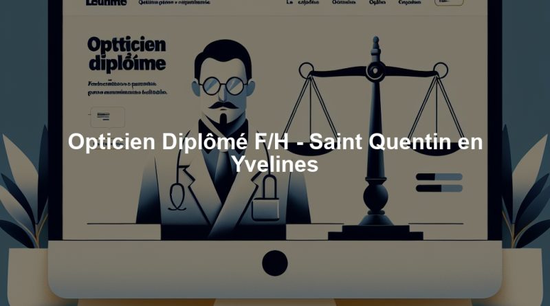 Opticien Diplômé F/H - Saint Quentin en Yvelines