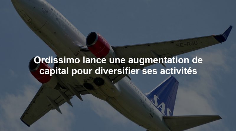Ordissimo lance une augmentation de capital pour diversifier ses activités