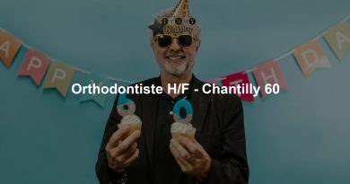 Orthodontiste H/F - Chantilly 60
