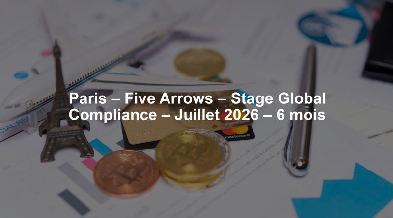 Paris – Five Arrows – Stage Global Compliance – Juillet 2026 – 6 mois