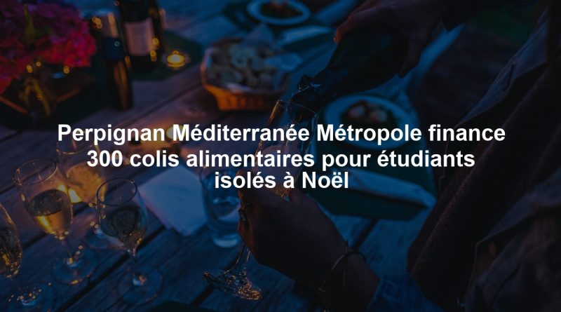 Perpignan Méditerranée Métropole finance 300 colis alimentaires pour étudiants isolés à Noël