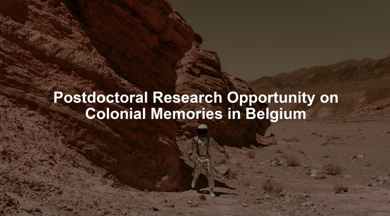 Postdoctoral Research Opportunity on Colonial Memories in Belgium