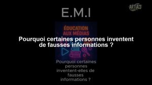 Pourquoi certaines personnes inventent de fausses informations ?