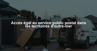 Accès égal au service public postal dans les territoires d'outre-mer