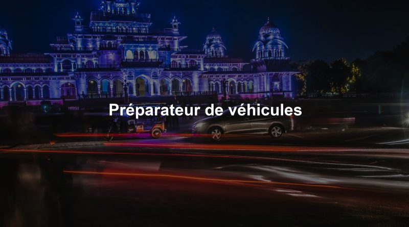 Préparateur de véhicules