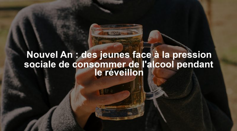 Nouvel An : des jeunes face à la pression sociale de consommer de l'alcool pendant le réveillon