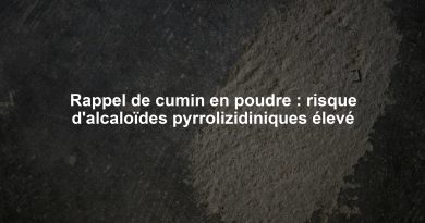 Rappel de cumin en poudre : risque d'alcaloïdes pyrrolizidiniques élevé