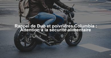 Rappel de Duo et poivrières Columbia : Attention à la sécurité alimentaire