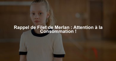 Rappel de Filet de Merlan : Attention à la Consommation !