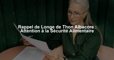 Rappel de Longe de Thon Albacore : Attention à la Sécurité Alimentaire