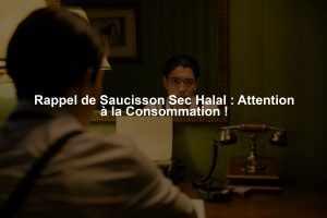 Rappel de Saucisson Sec Halal : Attention à la Consommation !