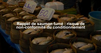 Rappel de saumon fumé : risque de non-conformité du conditionnement