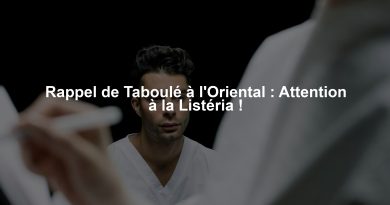 Rappel de Taboulé à l'Oriental : Attention à la Listéria !