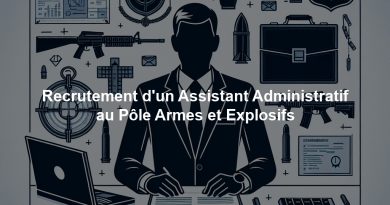 Recrutement d'un Assistant Administratif au Pôle Armes et Explosifs