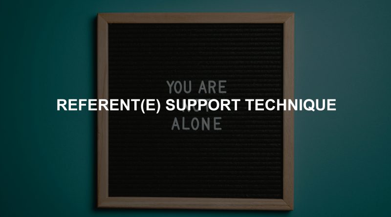 REFERENT(E) SUPPORT TECHNIQUE
