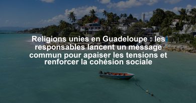 Religions unies en Guadeloupe : les responsables lancent un message commun pour apaiser les tensions et renforcer la cohésion sociale
