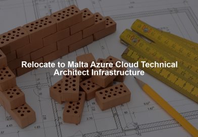 Relocate to Malta Azure Cloud Technical Architect Infrastructure