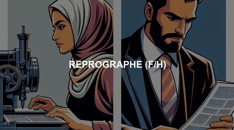 REPROGRAPHE (F/H)