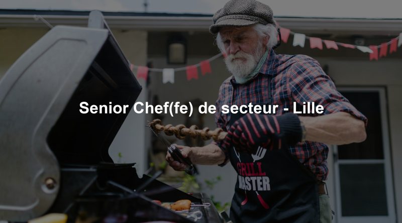 Senior Chef(fe) de secteur - Lille